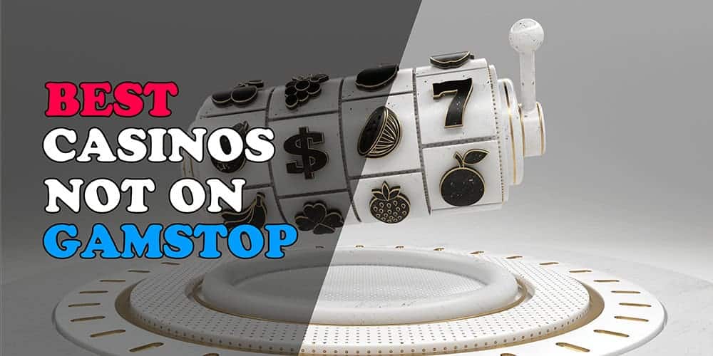 Exploring Casinos Not with GamStop A Comprehensive Guide Exploring Casinos Not with GamStop A Comprehensive Guide